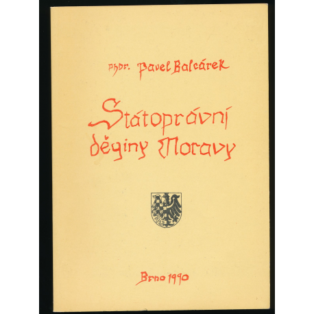 Státoprávní dějiny Moravy - Pavel Balcárek