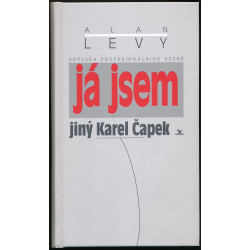 Já jsem jiný Karel Čapek - Lévy Alan