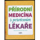 Přírodní medicína s posvěcením lékaře