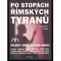Po stopách římských tyranů