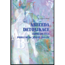 Abeceda - detoxikace lidského těla podle MUDr. Josefa Jonáše