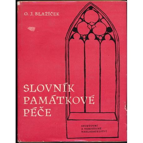 Slovník památkové péče - O. J. Blažíček